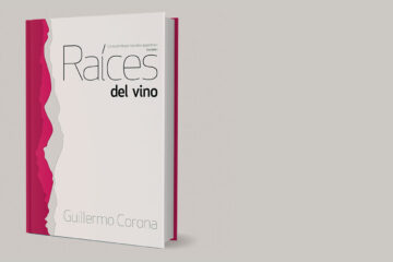 “Raíces del Vino” de Guillermo Corona